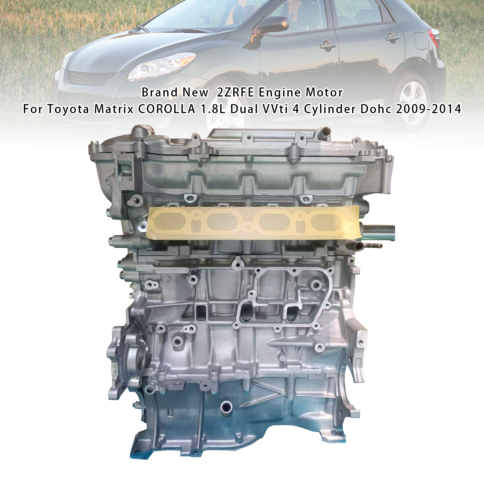 適用於Toyota Corolla 1.8L 2009-2014 全新引擎總成2ZR-FE