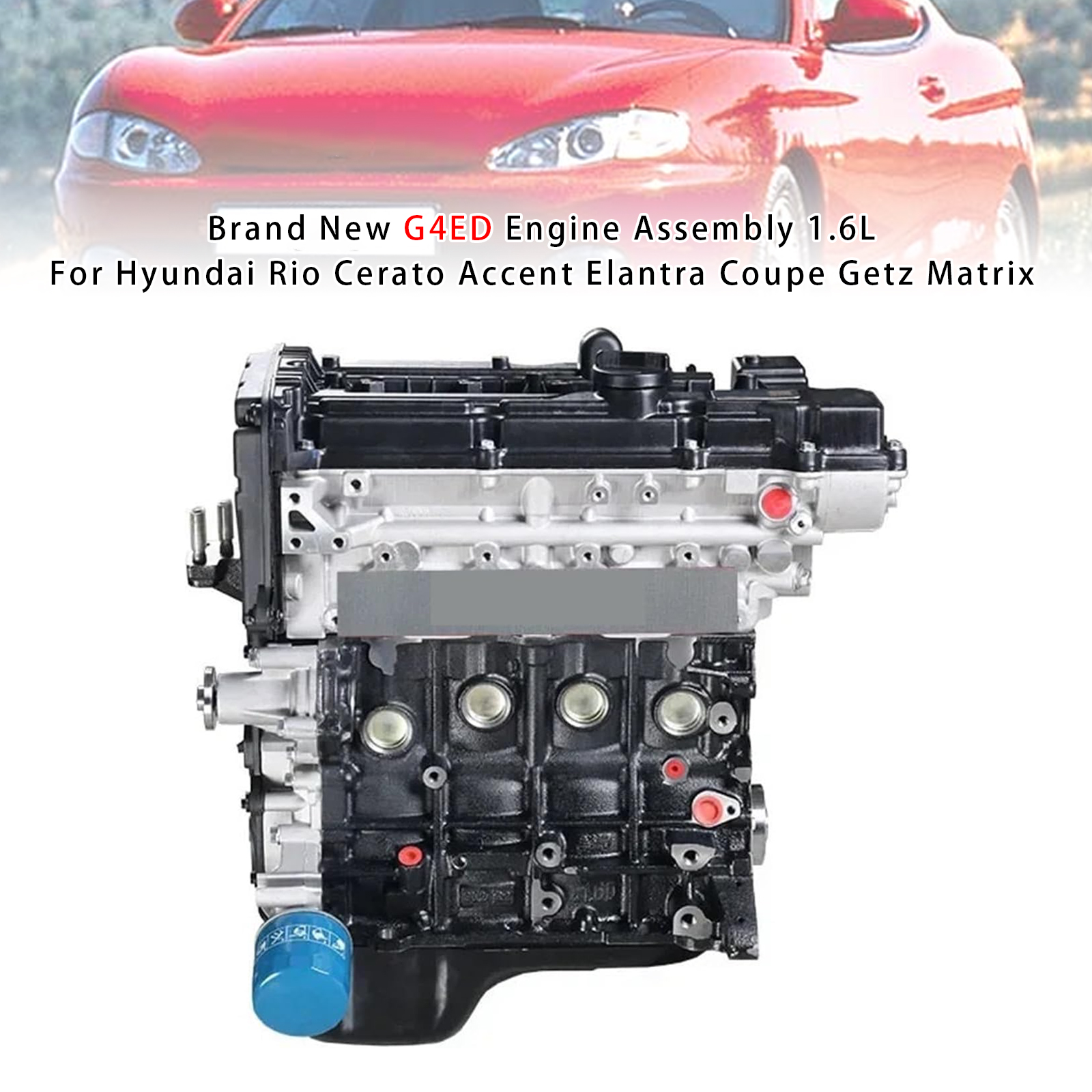 全新 G4ED 1.6L 引擎總成，適用於現代 Rio Cerato Accent Elantra Coupe Getz Matrix