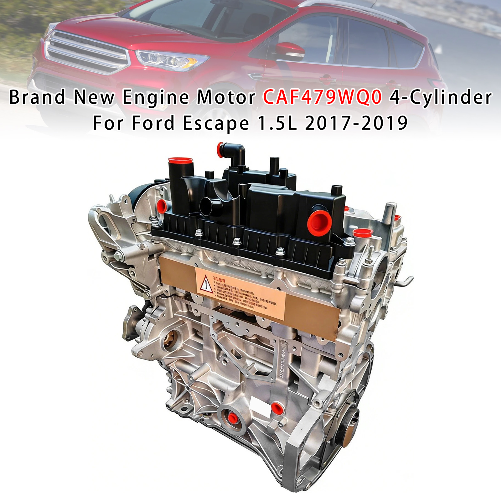 CAF479WQ0 4-Cylinder引擎發動機總成 適用於Ford Escape 1.5L 2017-2019