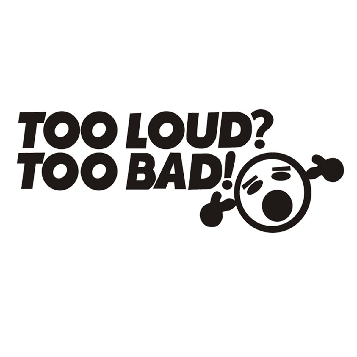 2x-too-loud-too-bad-car-styling-racing-decals-vinyl-motorcycle